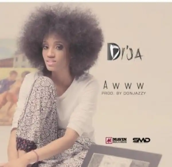 Di’ja - Awww [Prod. Don Jazzy]